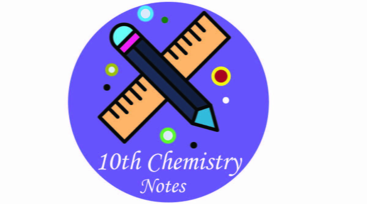 10th Class Chemistry Notes