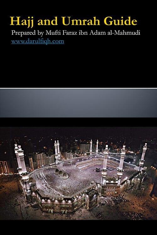 Hajj and Umrah Guide by Mufti Faraz